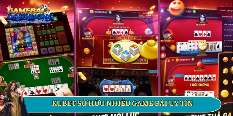 Nền tảng KUBET sở hữu nhiều game bài  hấp dẫn