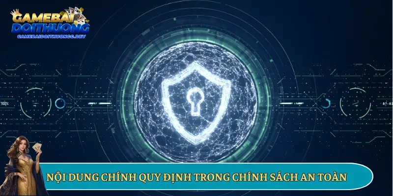 Nội dung chính quy định trong chính sách an toàn